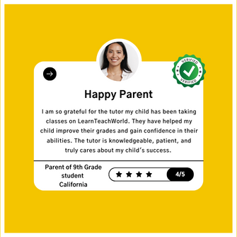 I am so grateful for the tutor my child has been taking classes on LearnTeachWorld. They have helped my child improve their grades and gain confidence in their abilities. The tutor is knowledgeable, patient, and truly cares about my child's success.